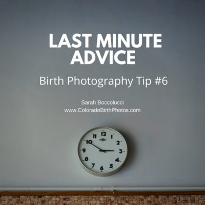 Birth Photography Tip #6